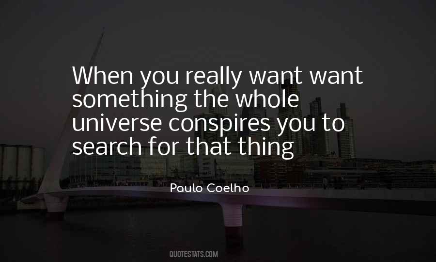 When You Really Want Something Quotes #885989