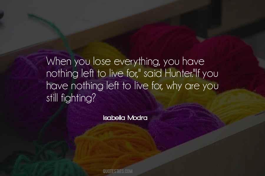 Have Nothing Left Quotes #49310