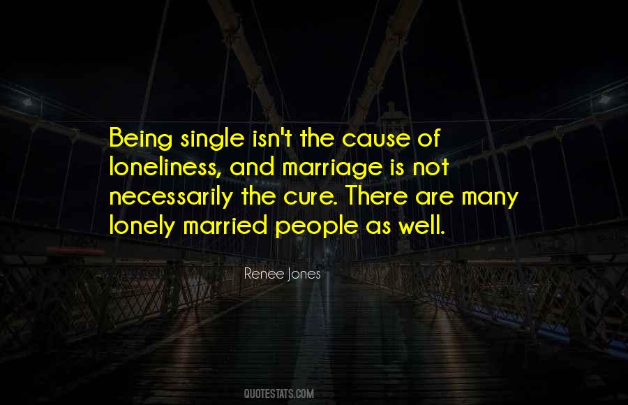 Single And Lonely Quotes #1435719