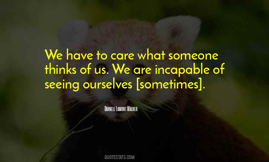 To Have Someone Care Quotes #167435