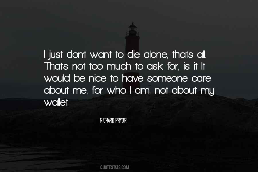 To Have Someone Care Quotes #278272