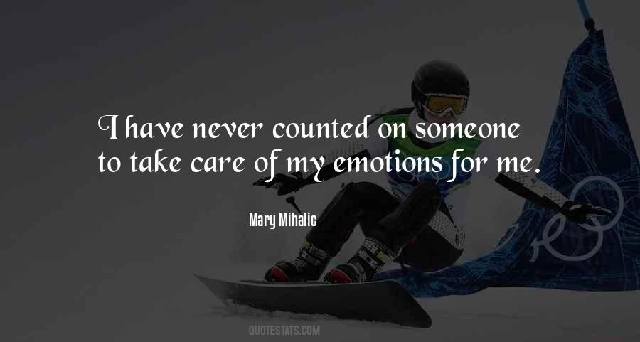To Have Someone Care Quotes #533628
