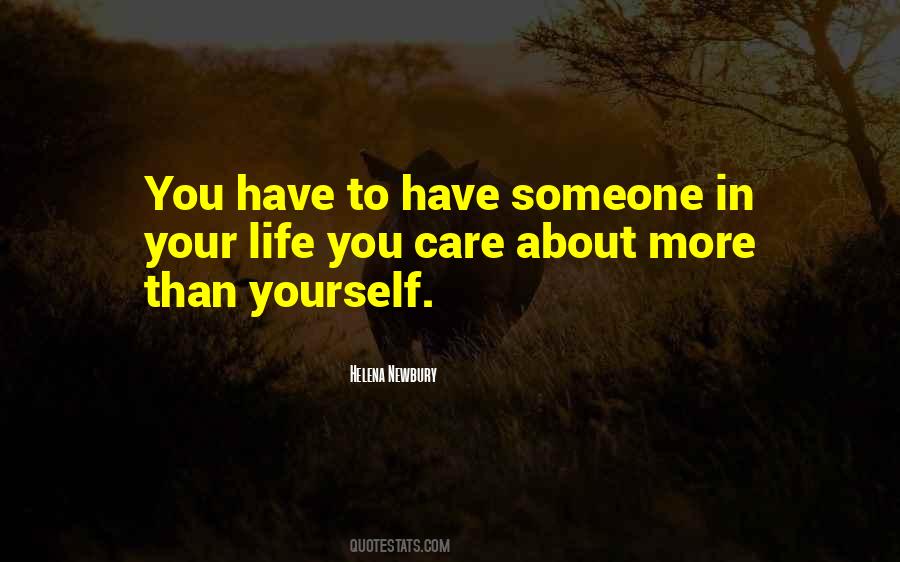 To Have Someone Care Quotes #727999
