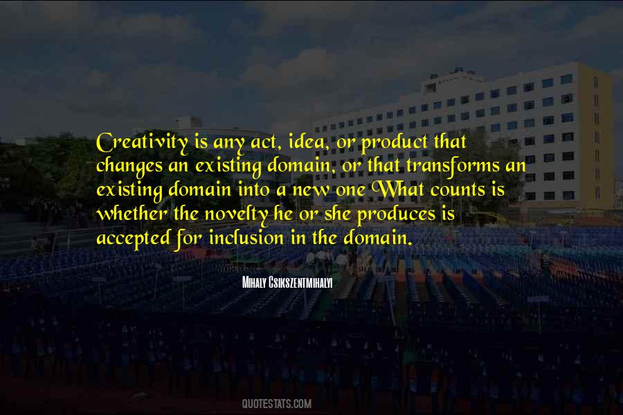 What Is Creativity Quotes #1053470