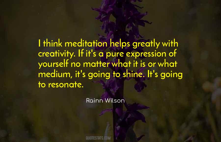 What Is Creativity Quotes #1106720