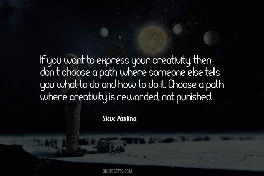 What Is Creativity Quotes #1448825