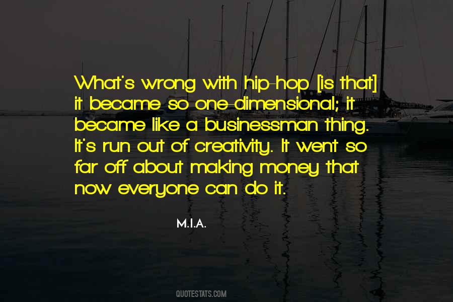 What Is Creativity Quotes #1522986