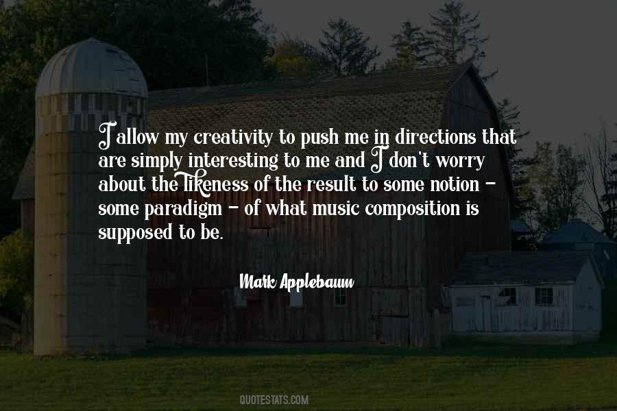 What Is Creativity Quotes #1849623