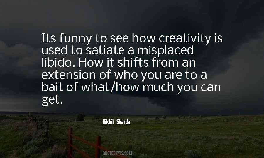 What Is Creativity Quotes #754453