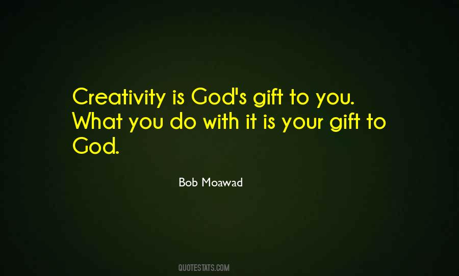 What Is Creativity Quotes #859334
