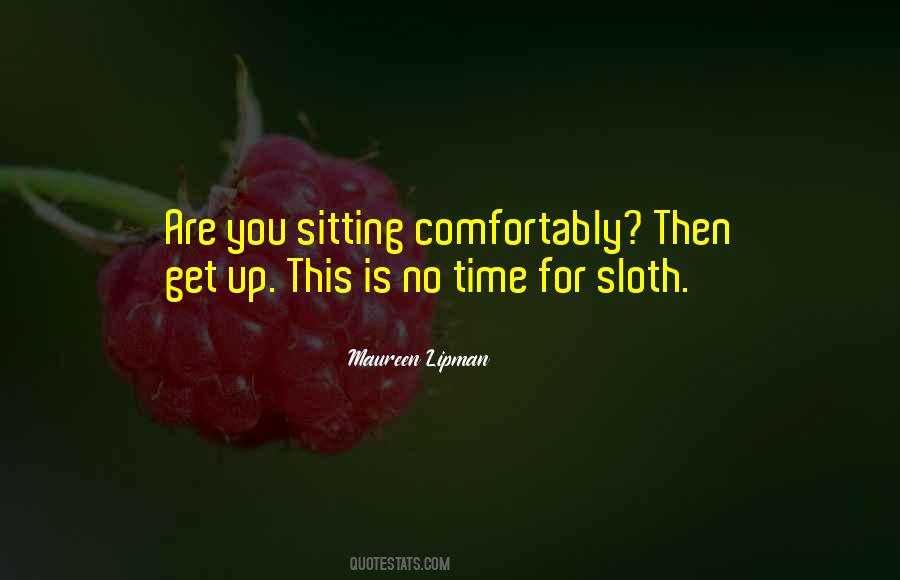 Sitting Comfortably Quotes #1525969