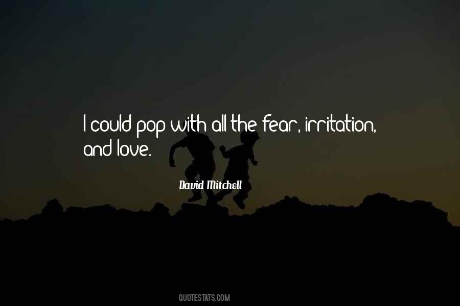 Irritation Love Quotes #1789161