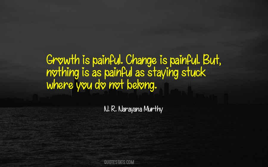 Growth Is Painful Change Is Painful Quotes #1521150