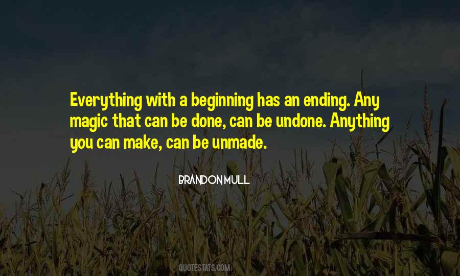 Everything Has A Beginning Quotes #119160