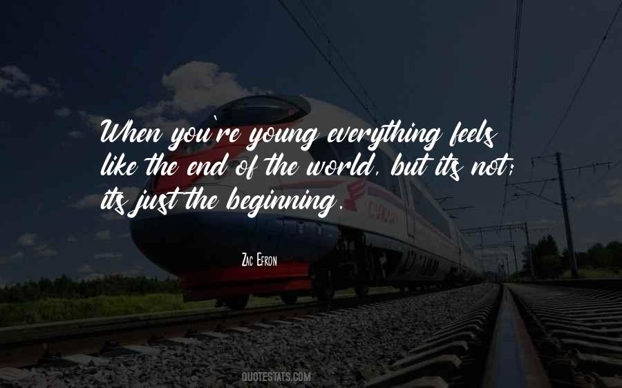 Everything Has A Beginning Quotes #213967