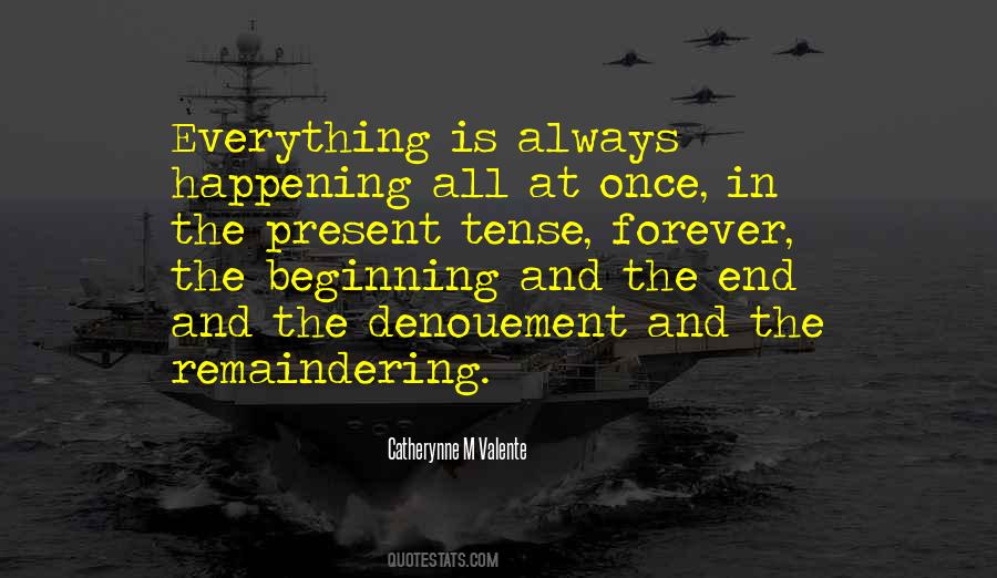 Everything Has A Beginning Quotes #76718