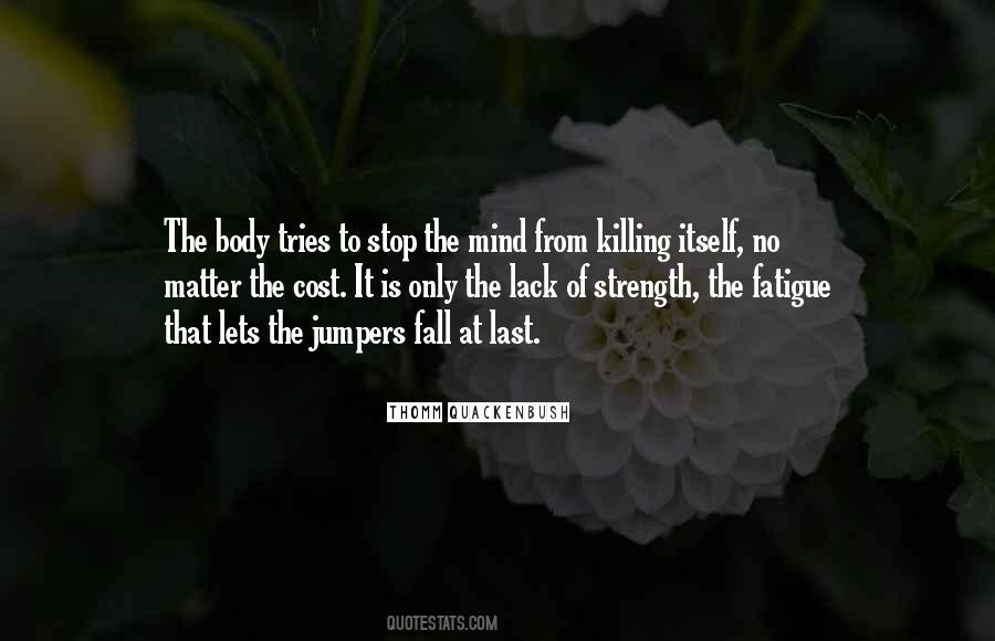 Strength Mind Quotes #387732