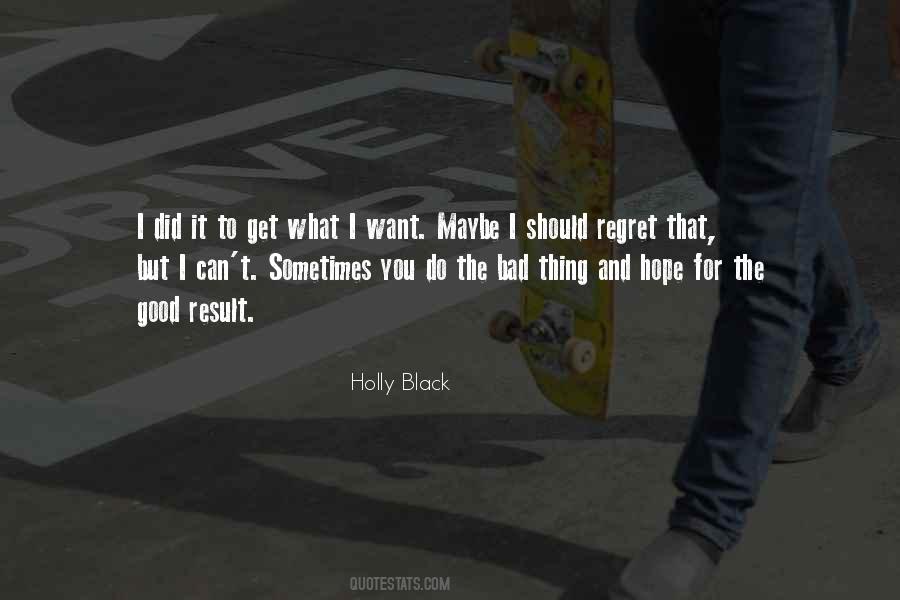 Regret What I Did Quotes #1712977
