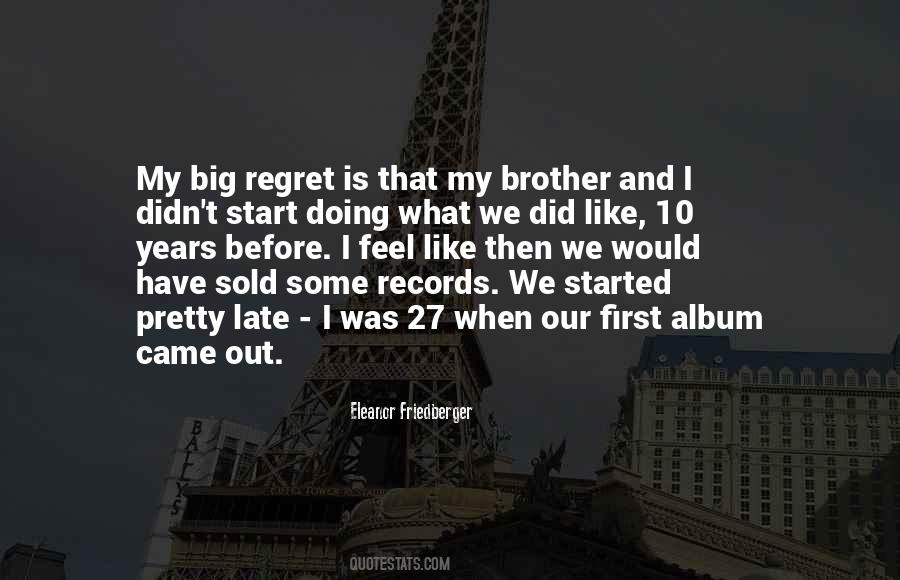 Regret What I Did Quotes #860439