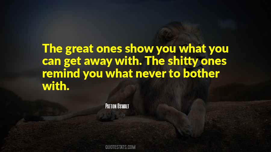 Quotes About The Great Ones #1581657