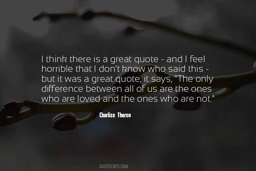 Quotes About The Great Ones #90422