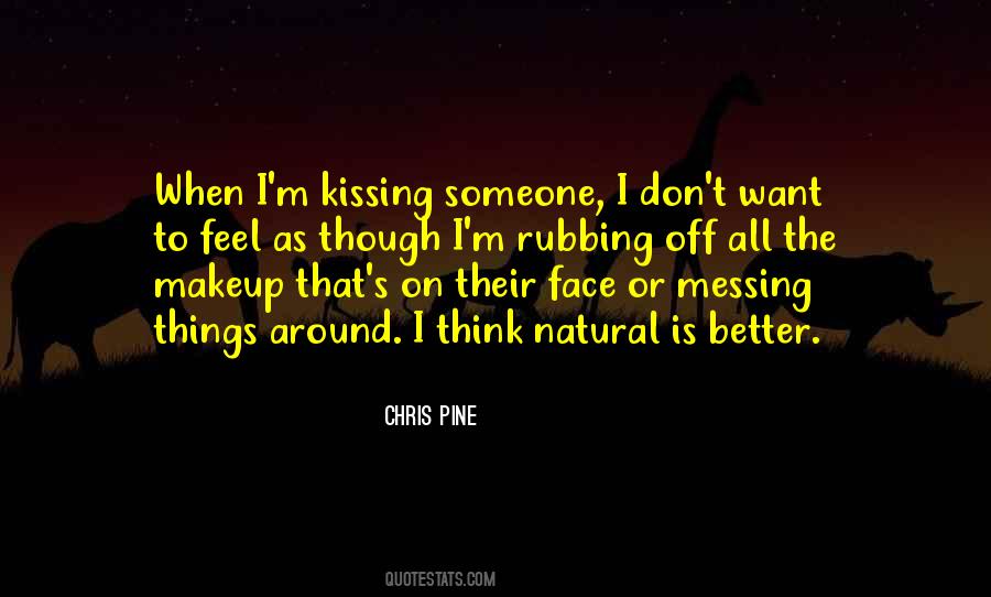 Natural Is Better Quotes #1684087