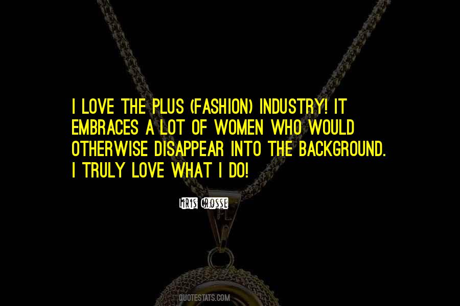 Quotes About The Fashion Industry #1063151