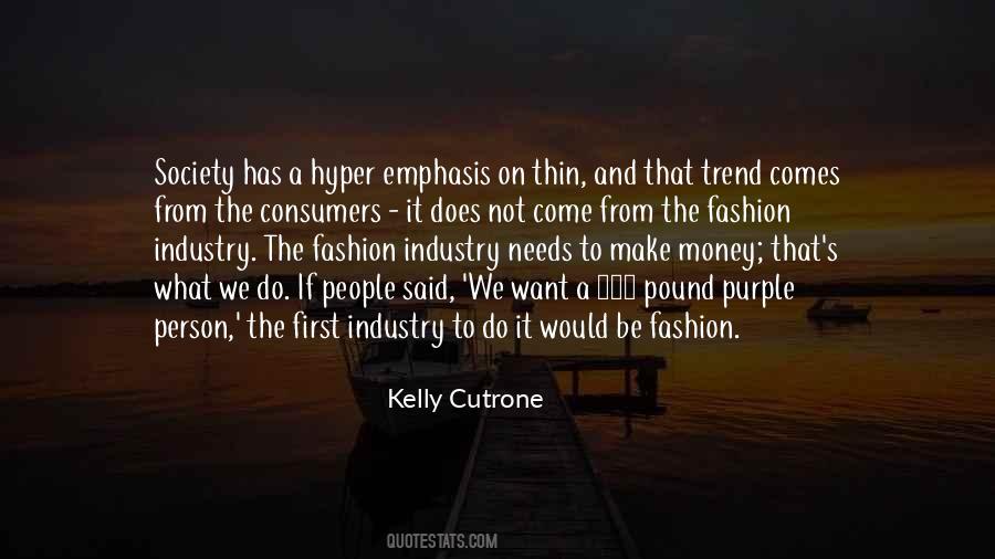 Quotes About The Fashion Industry #1301062