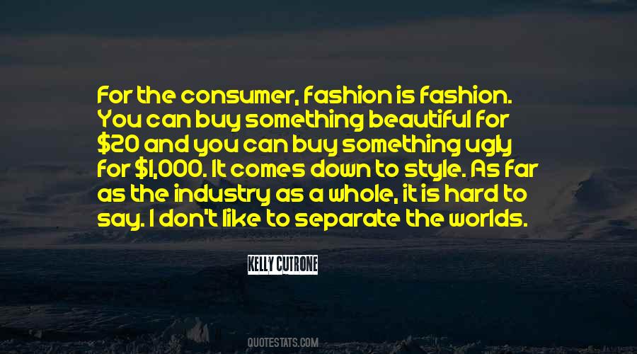 Quotes About The Fashion Industry #617605