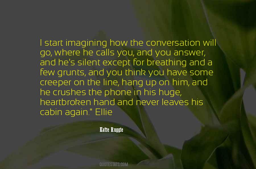 Start The Conversation Quotes #1483779