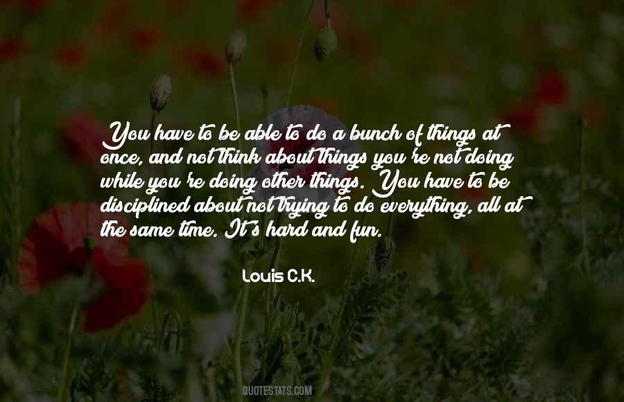 Trying To Do It All Quotes #1346035