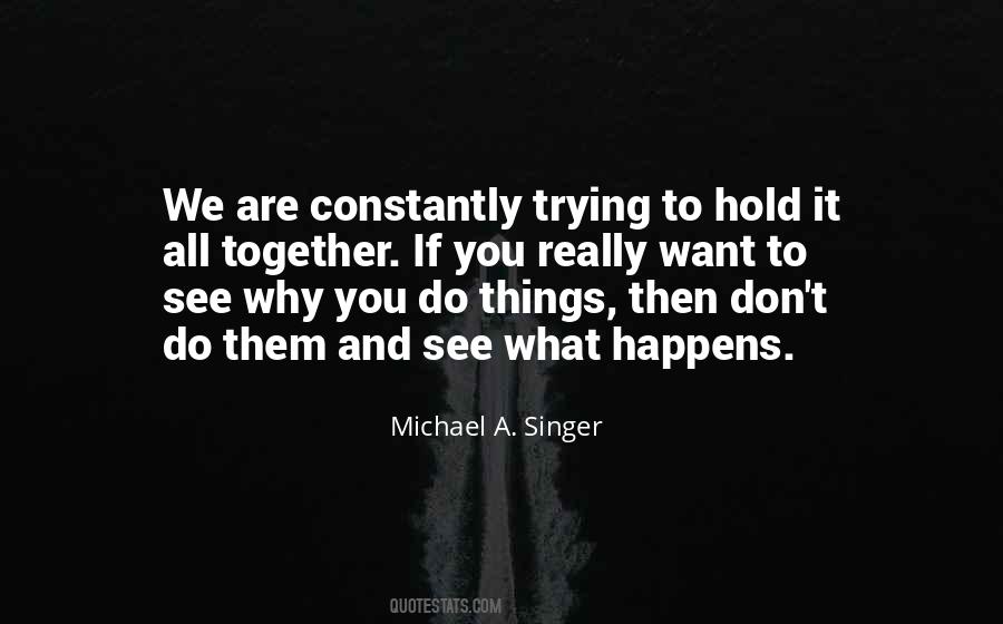 Trying To Do It All Quotes #1738835
