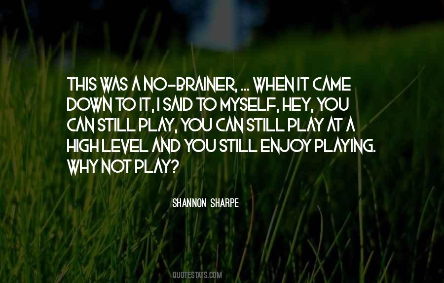 Play You Quotes #1111584