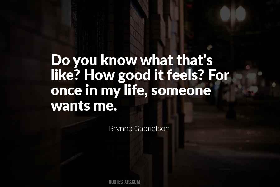 Someone Wants You Quotes #1113677