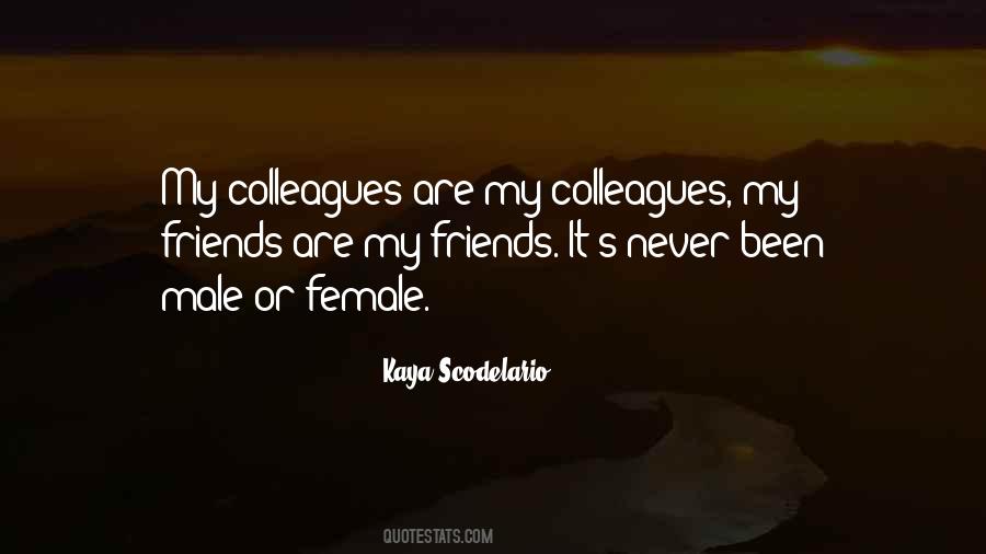 Quotes About Colleagues Friends #931482