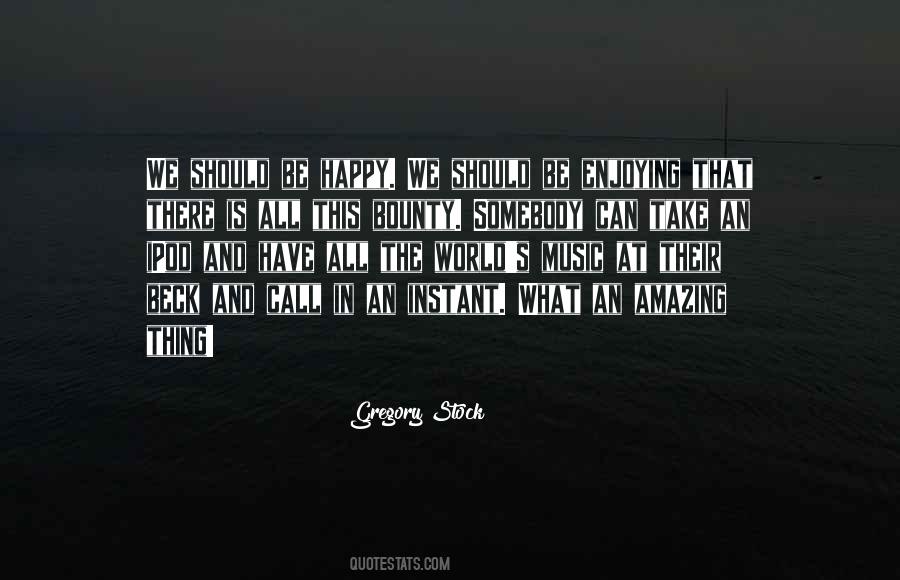 Enjoying The Music Quotes #325999