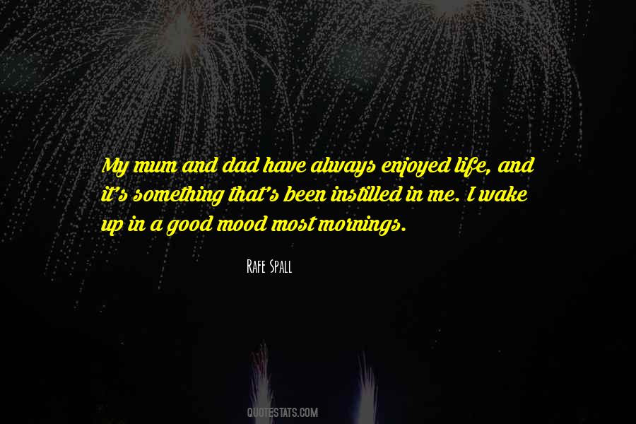 My Dad And Me Quotes #1130050
