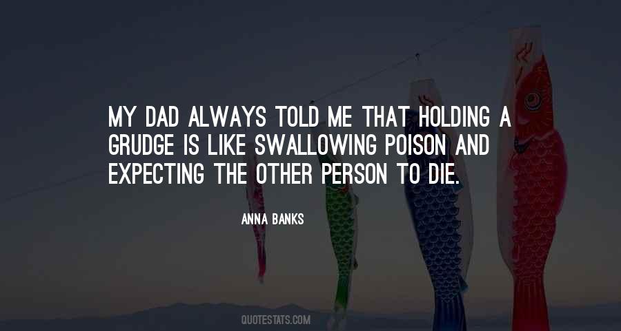 My Dad And Me Quotes #1153079
