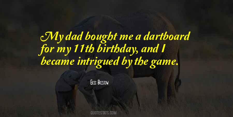 My Dad And Me Quotes #1173470