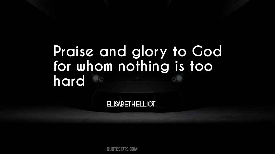 Nothing Is Too Hard Quotes #321826
