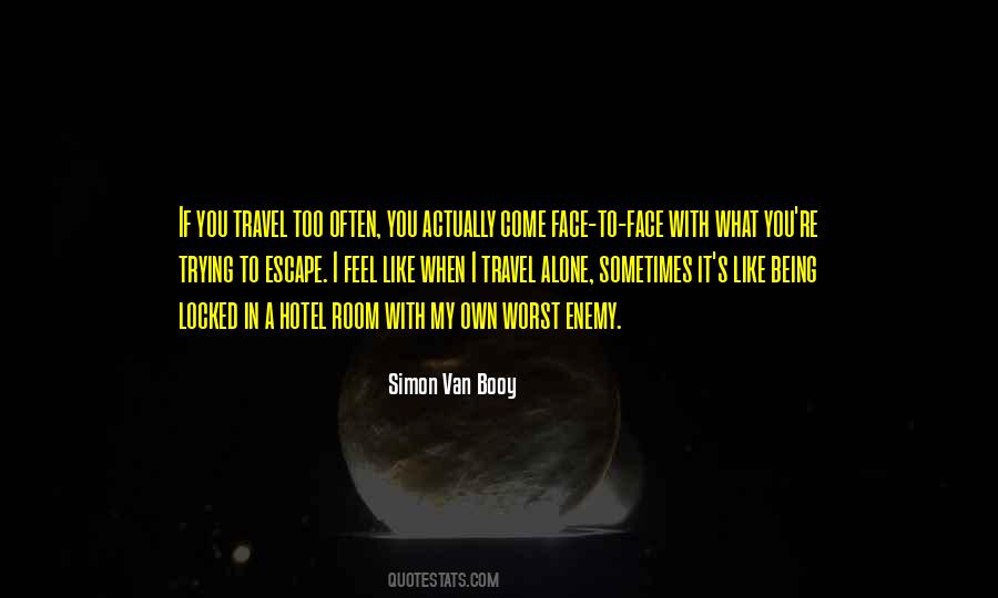 My Own Enemy Quotes #1266154