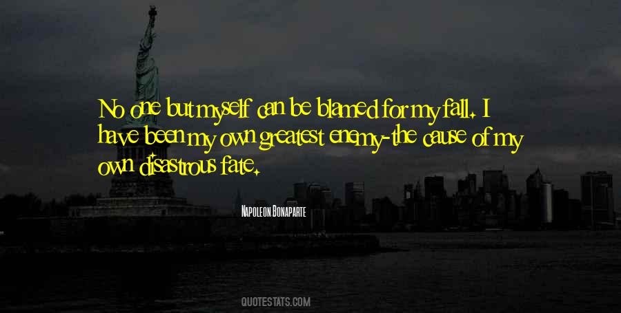 My Own Enemy Quotes #1334128