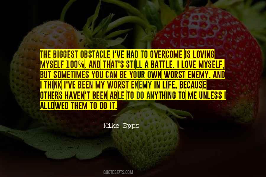 My Own Enemy Quotes #1469872