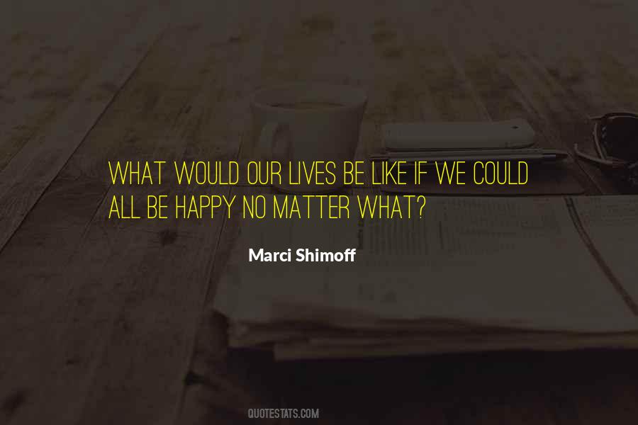 No Happy Life Quotes #688113