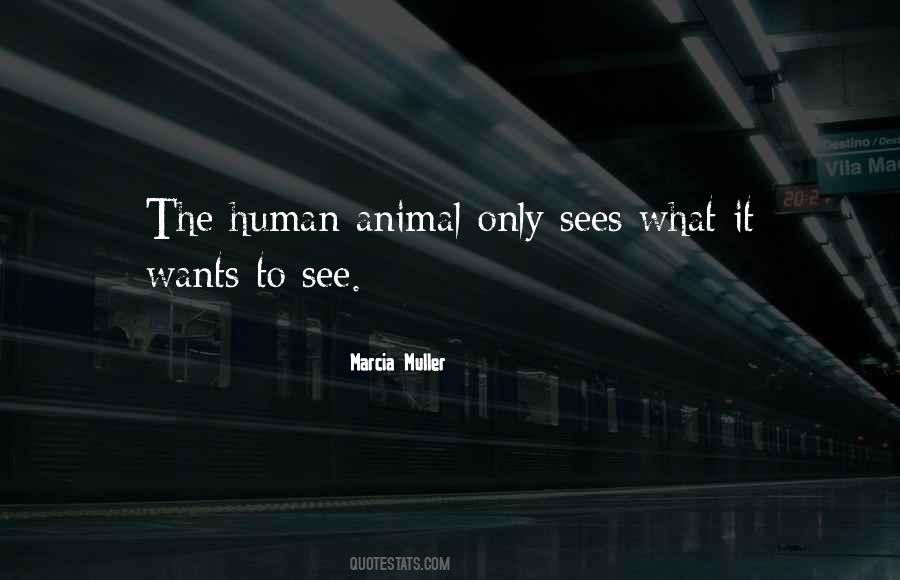 The Human Animal Quotes #1434884