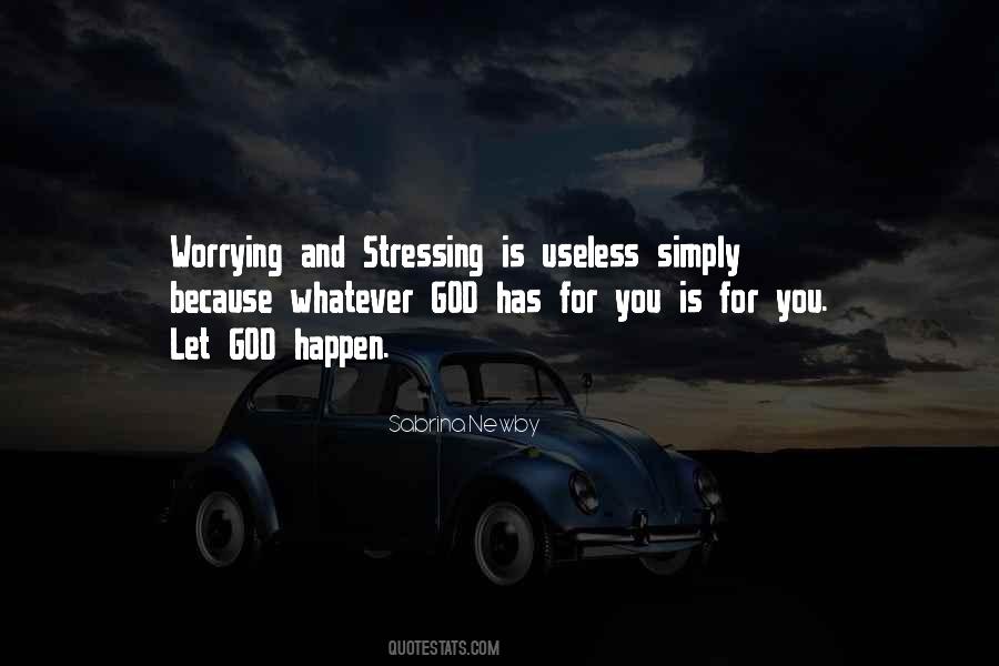 God Stress Quotes #799685