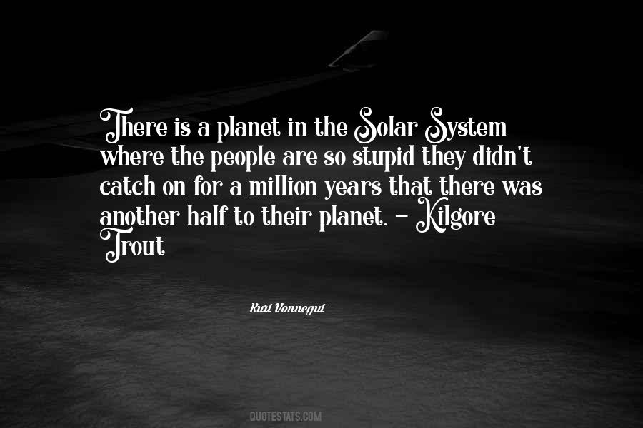 Planet Solar System Quotes #1788463