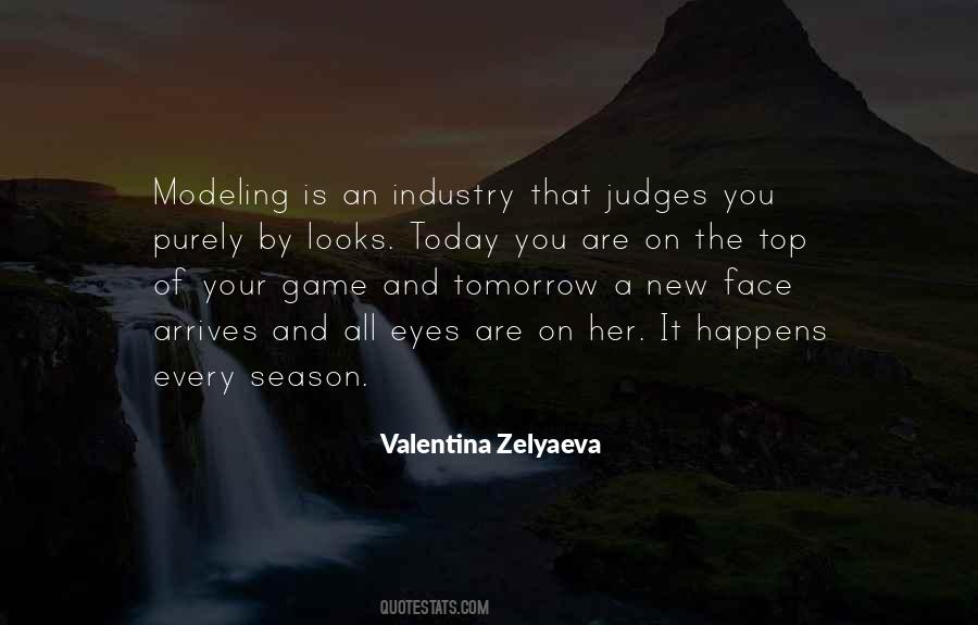 Quotes About The Modeling Industry #1093113