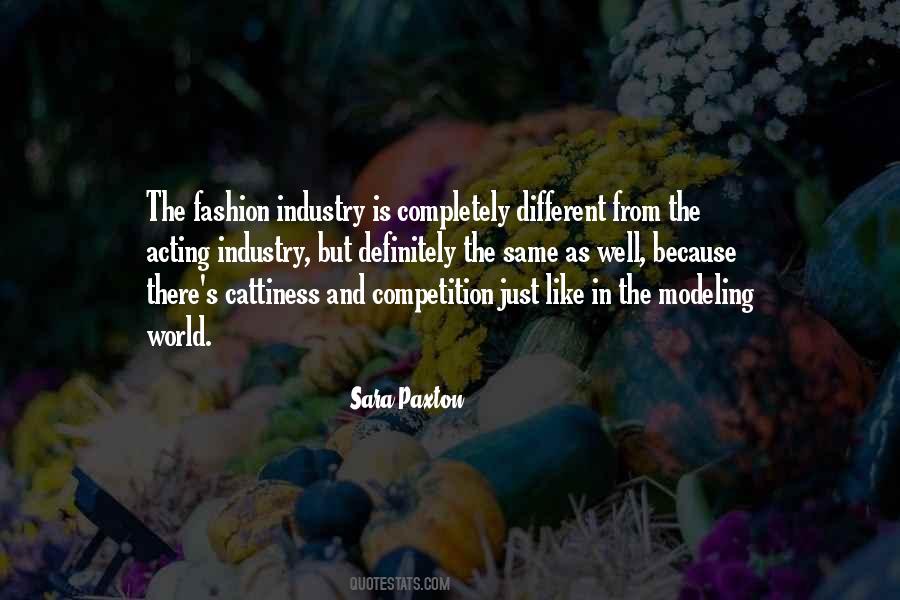 Quotes About The Modeling Industry #1841739