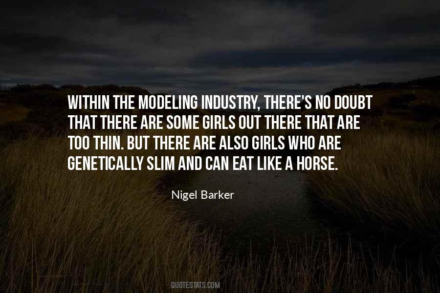 Quotes About The Modeling Industry #779745